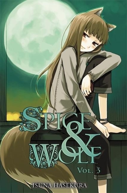 Cover: 9780759531079 | Spice and Wolf, Vol. 3 (light novel) | Isuna Hasekura | Taschenbuch