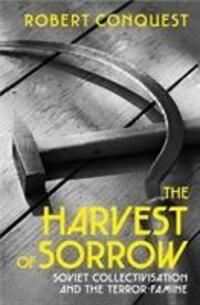 Cover: 9781847925671 | The Harvest of Sorrow | Soviet Collectivisation and the Terror-Famine