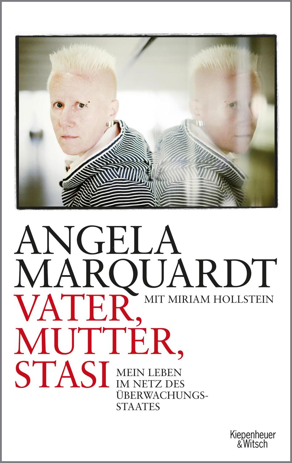 Vater, Mutter, Stasi - Marquardt, Angela