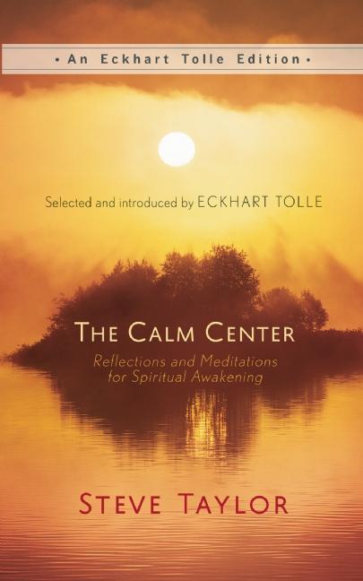 Cover: 9781608683307 | The Calm Center | Reflections and Meditations for Spiritual Awakening