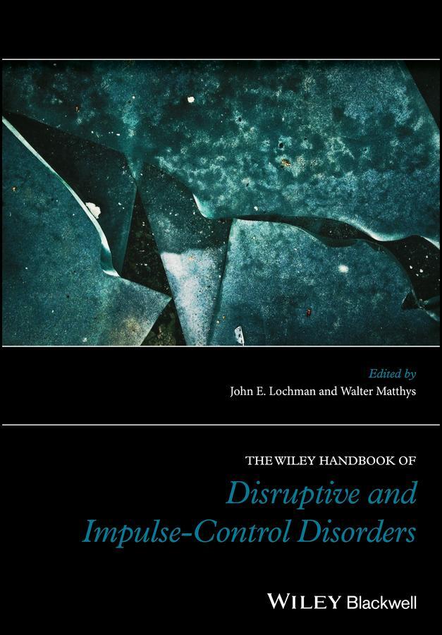 Cover: 9781119092162 | The Wiley Handbook of Disruptive and Impulse-Control Disorders | Buch