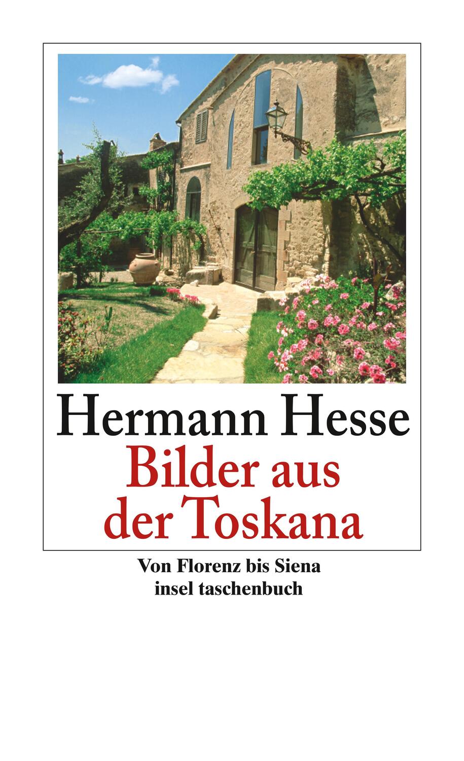 Cover: 9783458351825 | Bilder aus der Toskana | Von Florenz bis Siena | Hermann Hesse | Buch