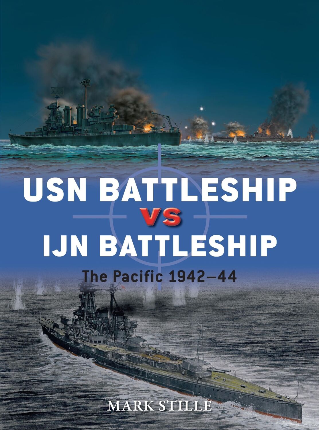 Cover: 9781472817198 | USN Battleship Vs IJN Battleship | The Pacific 1942-44 | Mark Stille