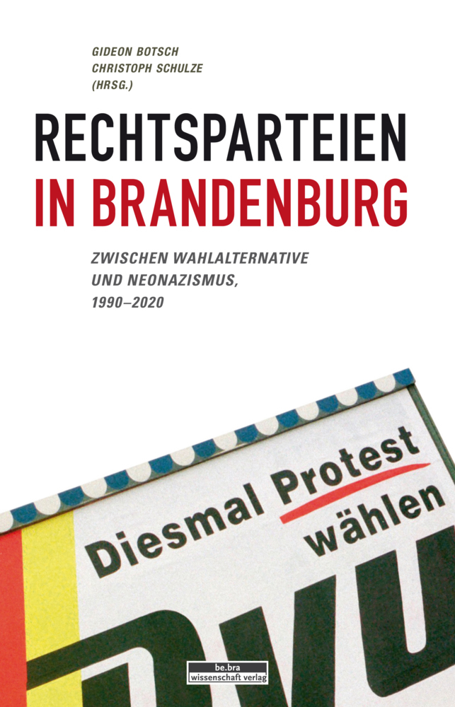Cover: 9783954102785 | Rechtsparteien in Brandenburg | Gideon Botsch (u. a.) | Taschenbuch