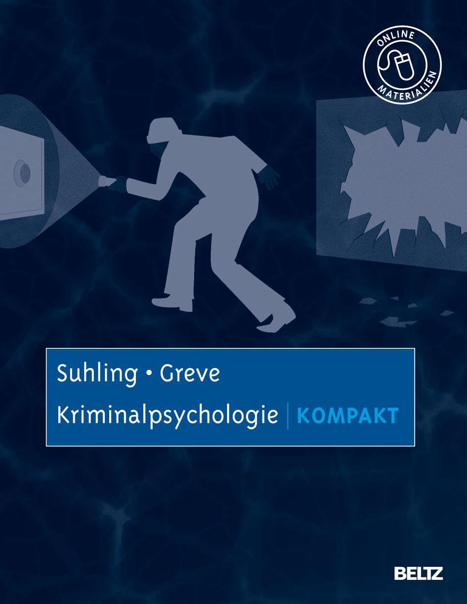 Cover: 9783621275651 | Kriminalpsychologie kompakt | Mit Online-Materialien | Suhling (u. a.)