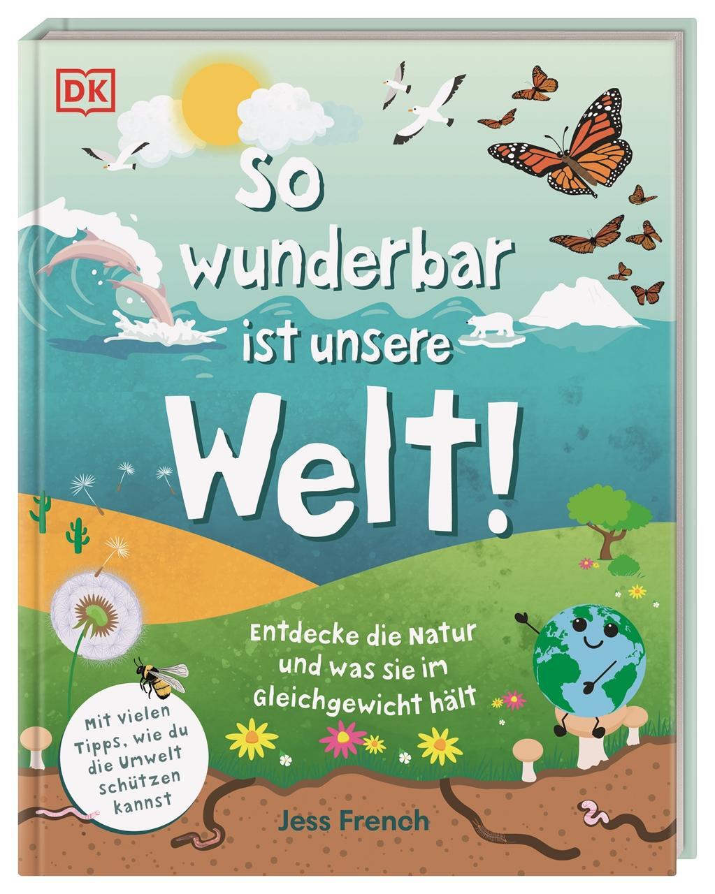 Cover: 9783831045327 | So wunderbar ist unsere Welt! | Jess French | Buch | 72 S. | Deutsch