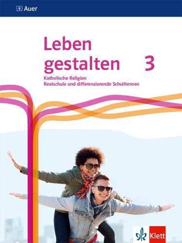 Cover: 9783120075233 | Leben gestalten 3. Ausgabe N Realschule und mittlere Schulformen