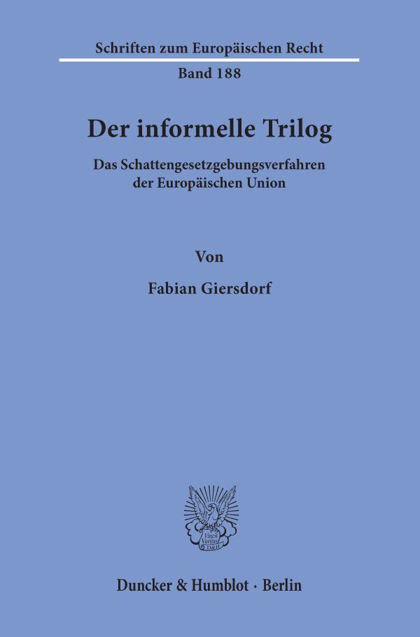 Cover: 9783428156856 | Der informelle Trilog. | Fabian Giersdorf | Taschenbuch | 323 S.