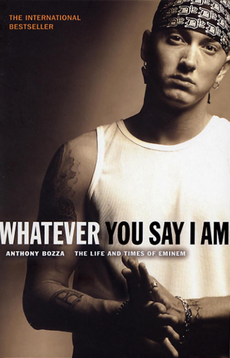 Cover: 9780552150958 | Whatever You Say I Am | The Life And Times Of Eminem | Anthony Bozza