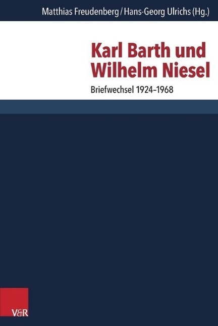 Cover: 9783525560198 | Karl Barth und Wilhelm Niesel | Briefwechsel 1924-1968 | Buch | 303 S.