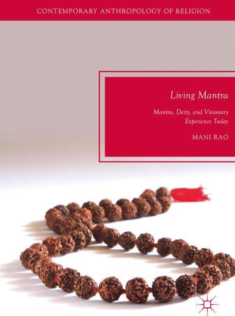 Cover: 9783319963907 | Living Mantra | Mantra, Deity, and Visionary Experience Today | Rao