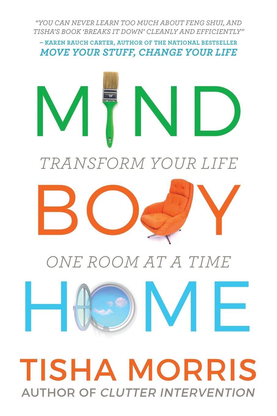 Cover: 9781734770605 | Mind Body Home | Transform Your Life One Room at a Tiime | Morris