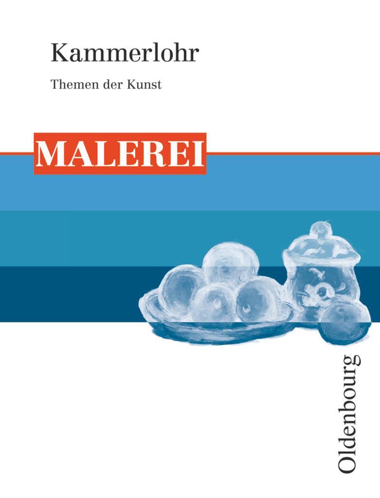 Cover: 9783637006232 | Kammerlohr - Themen der Kunst | Malerei - Schülerbuch | Taschenbuch