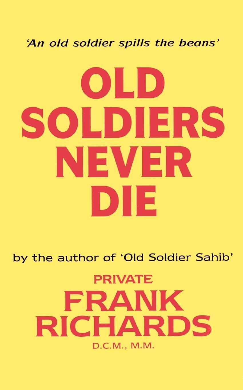 Cover: 9781843420262 | OLD SOLDIERS NEVER DIE. | Frank Richards | Taschenbuch | Paperback