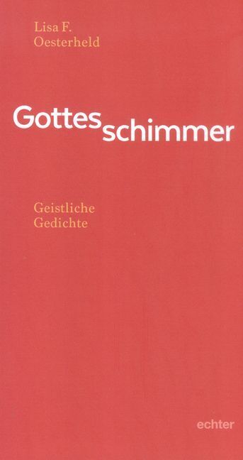 Cover: 9783429039820 | Gottesschimmer | Geistliche Gedichte | Lisa Oesterheld | Taschenbuch