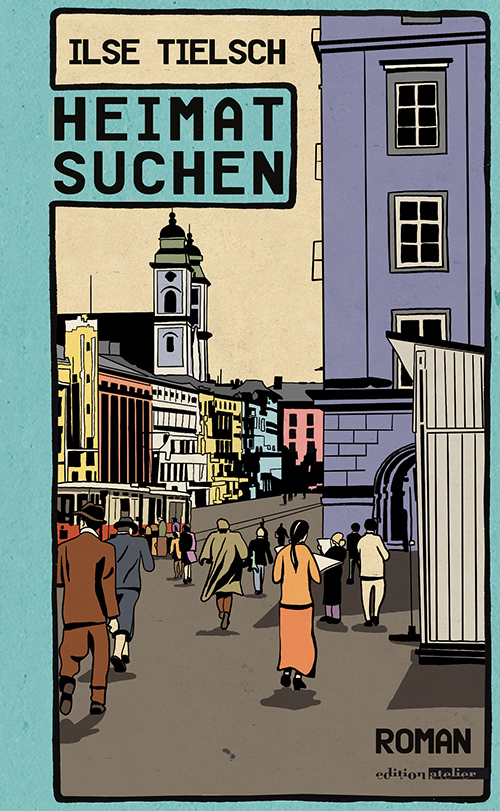 Cover: 9783990650134 | Heimatsuchen | Ilse Tielsch | Buch | Mit Lesebändchen | 2019