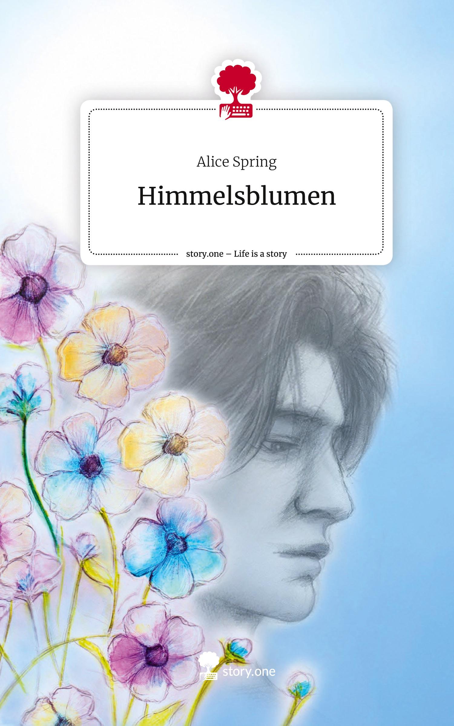 Cover: 9783711570833 | Himmelsblumen. Life is a Story - story.one | Alice Spring | Buch