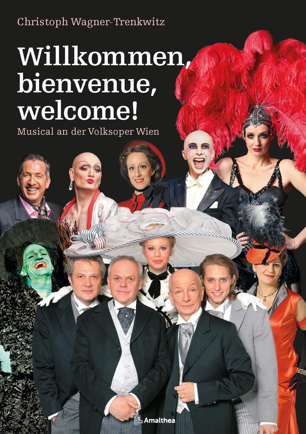 Cover: 9783990502242 | Willkommen, bienvenue, welcome! | Musical an der Volksoper Wien | Buch