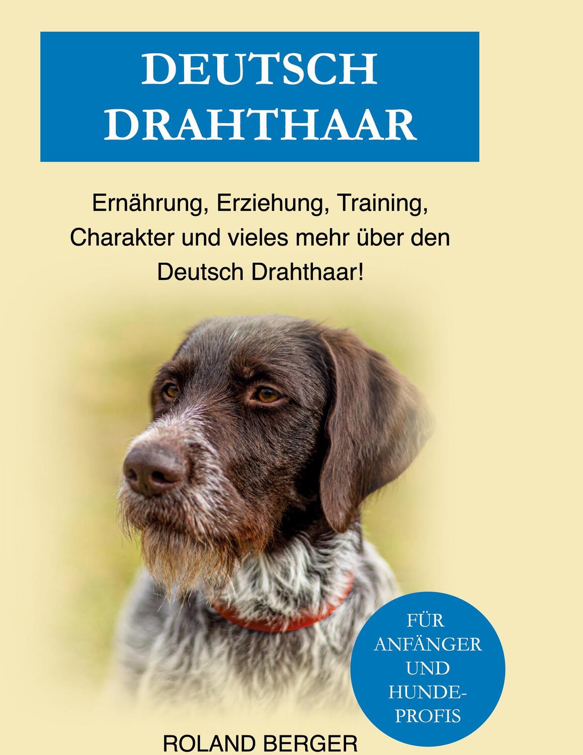Cover: 9783755780656 | Deutsch Drahthaar | Roland Berger | Buch | HC runder Rücken kaschiert