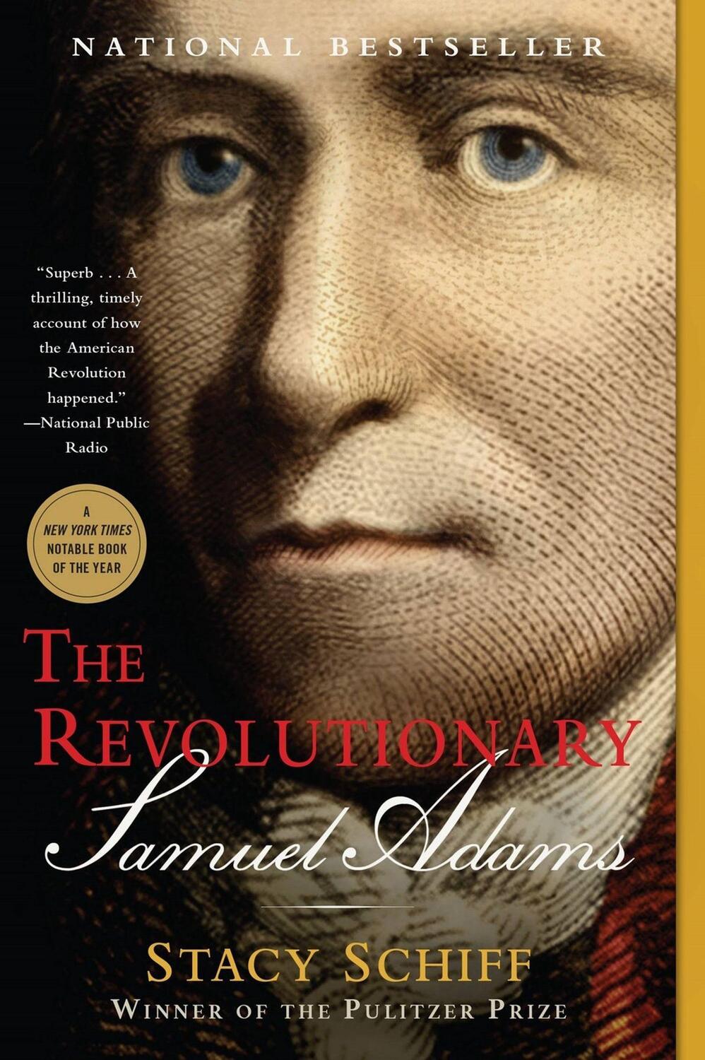 Cover: 9780316441094 | The Revolutionary: Samuel Adams | Stacy Schiff | Taschenbuch | 2023
