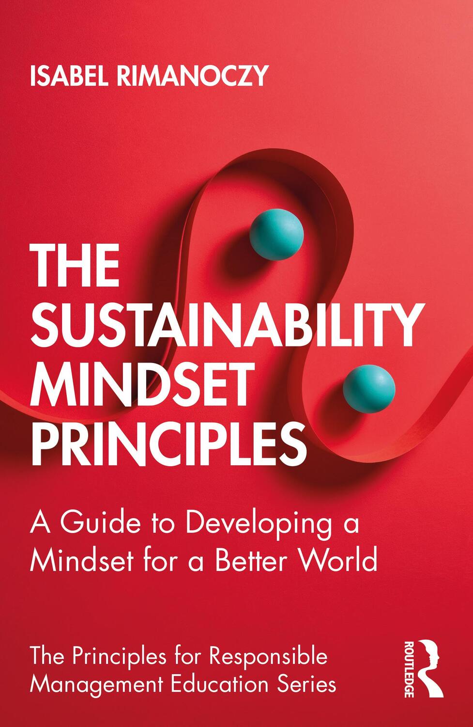 Cover: 9780367559007 | The Sustainability Mindset Principles | Isabel Rimanoczy | Taschenbuch