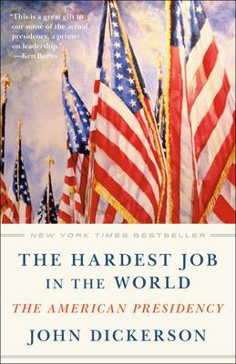 Cover: 9781984854537 | The Hardest Job in the World | The American Presidency | Dickerson