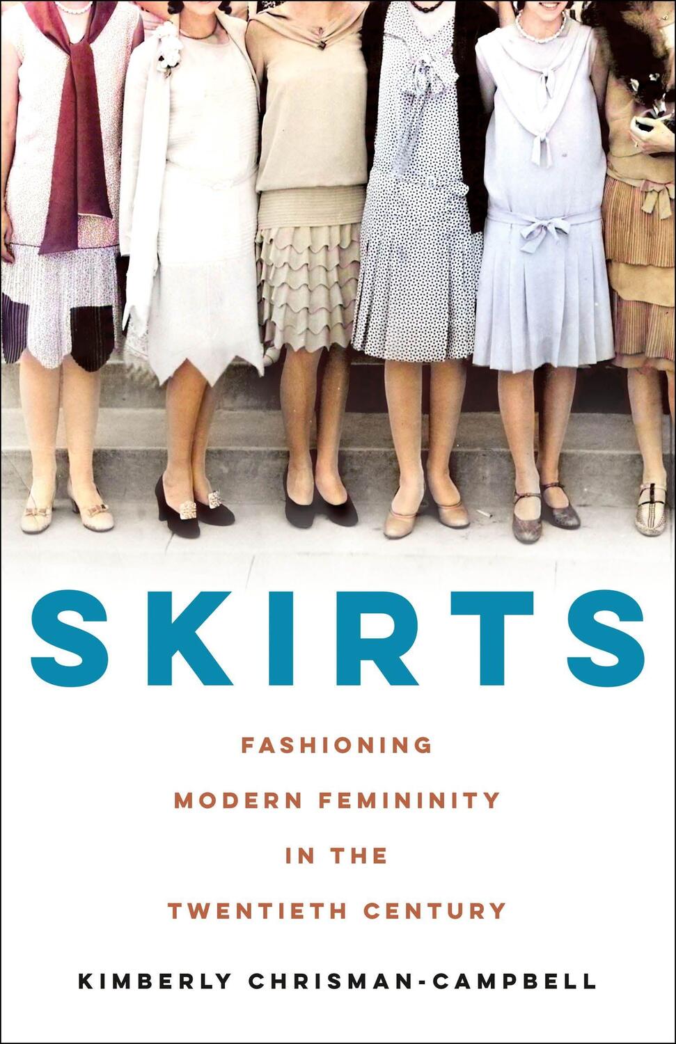 Cover: 9781250275790 | Skirts | Fashioning Modern Femininity in the Twentieth Century | Buch