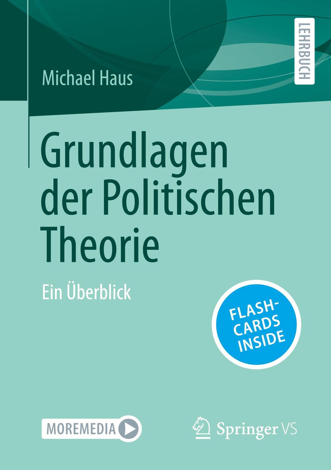 Cover: 9783658411756 | Grundlagen der Politischen Theorie | Ein Überblick | Michael Haus