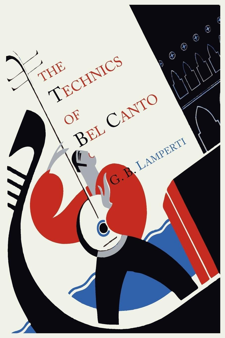 Cover: 9781614272755 | The Technics of Bel Canto | Giovanni Battista Lamperti | Taschenbuch
