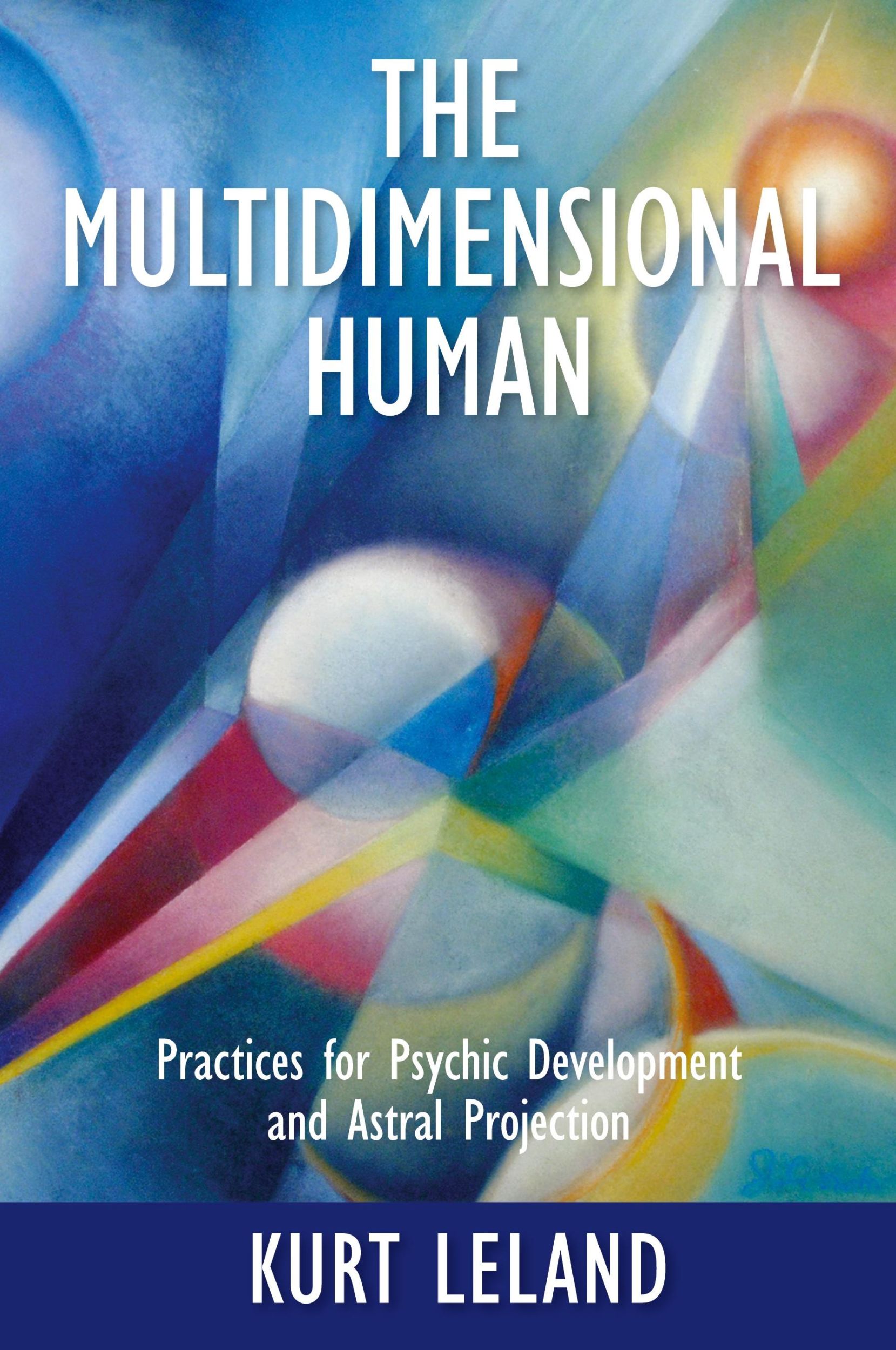 Cover: 9781786771216 | The Multidimensional Human | Kurt Leland | Taschenbuch | Englisch