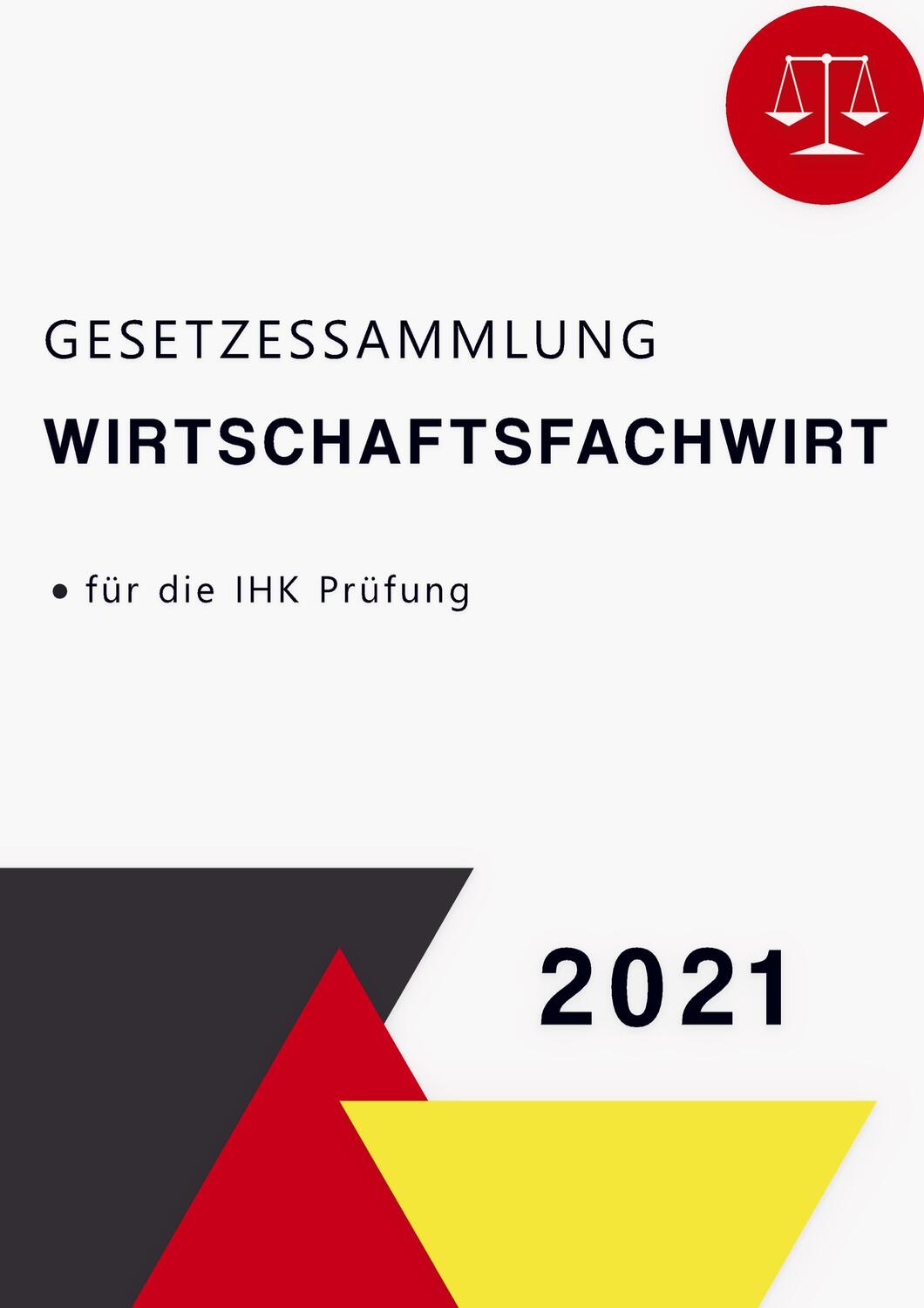 Cover: 9789403626437 | Gesetzessammlung Wirtschaftsfachwirt | Gesetz Buch | Taschenbuch
