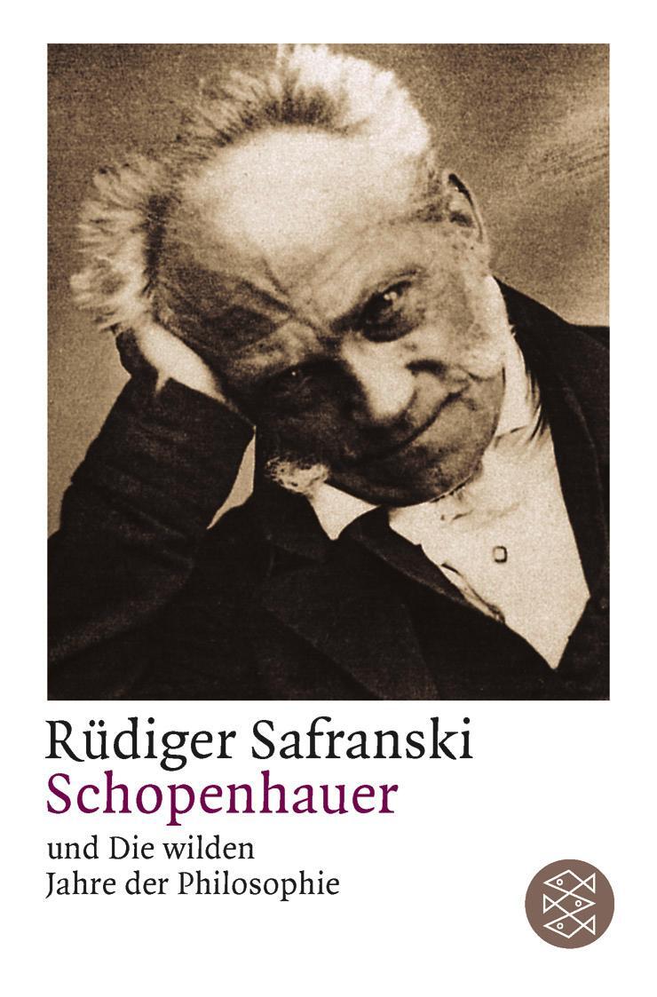 Cover: 9783596142996 | Schopenhauer und Die wilden Jahre der Philosophie | Rüdiger Safranski