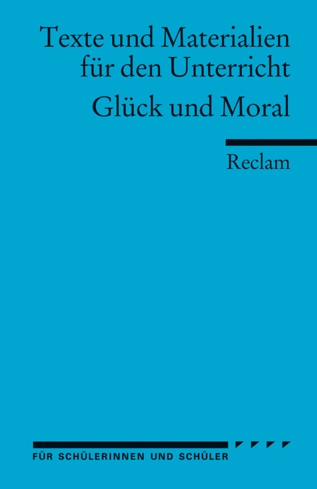 Cover: 9783150096000 | Glück und Moral. (Texte und Materialien für den Unterricht) | Baurmann