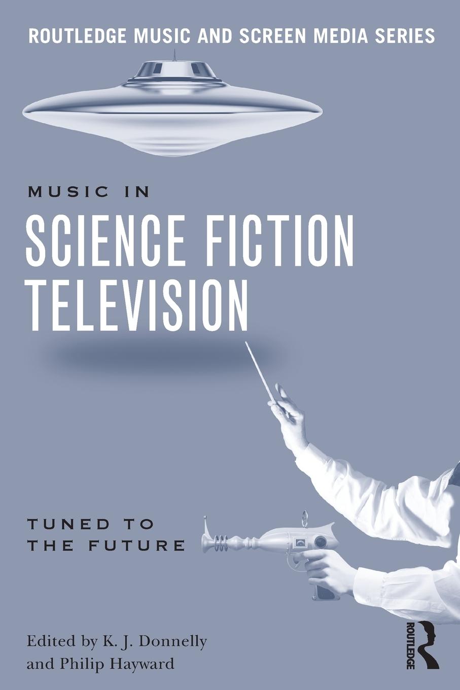 Cover: 9780415641081 | Music in Science Fiction Television | Tuned to the Future | Buch