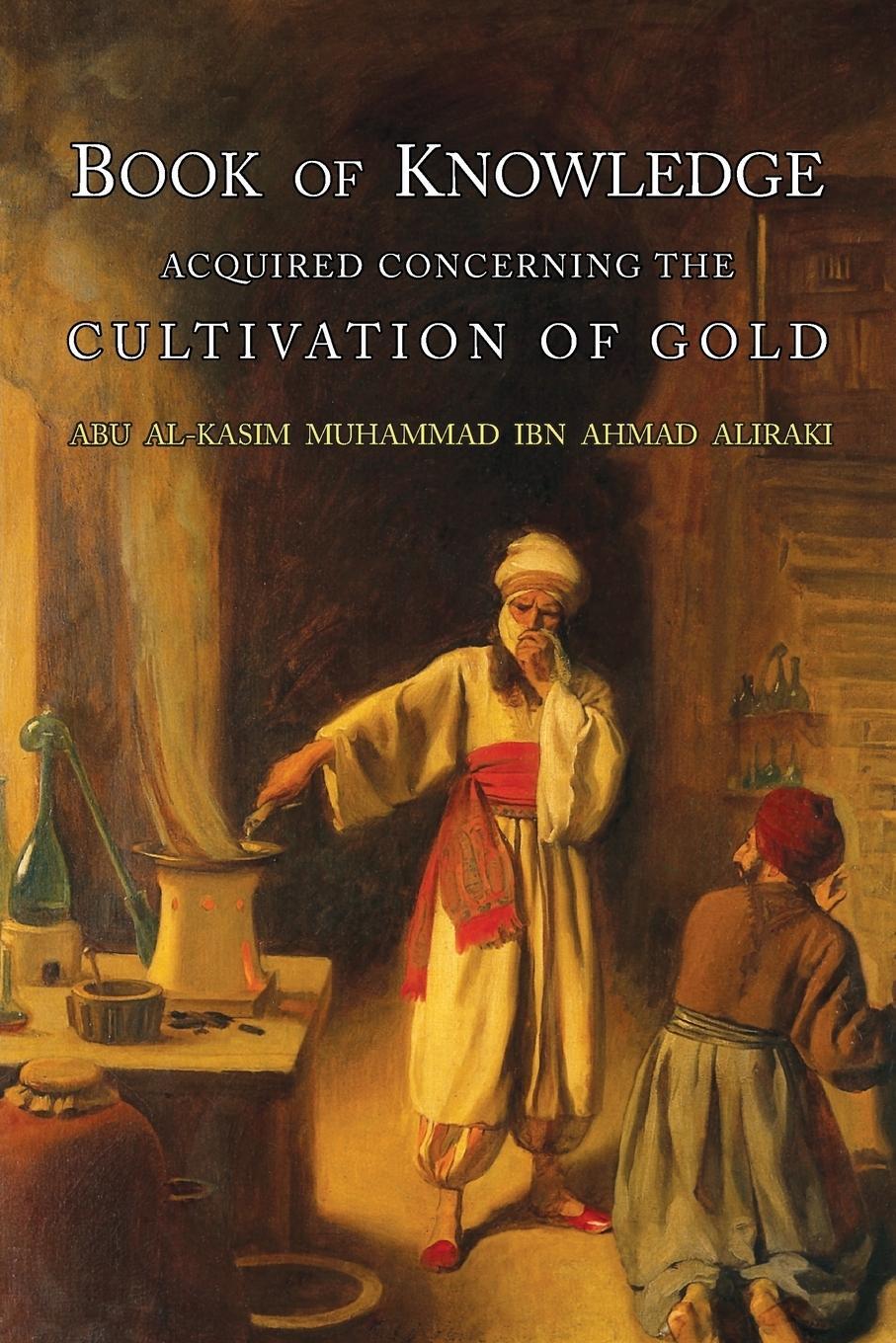 Cover: 9781684222407 | Book of Knowledge Acquired Concerning the Cultivation of Gold | Buch