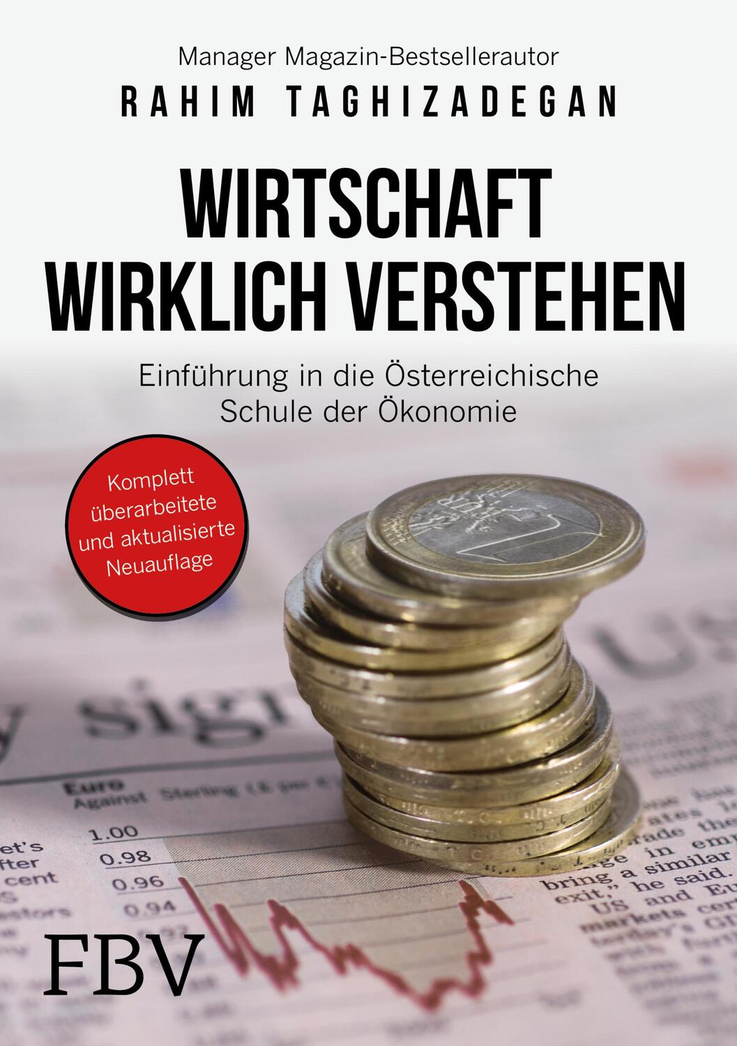 Cover: 9783959721554 | Wirtschaft wirklich verstehen | Rahim Taghizadegan | Buch | Deutsch