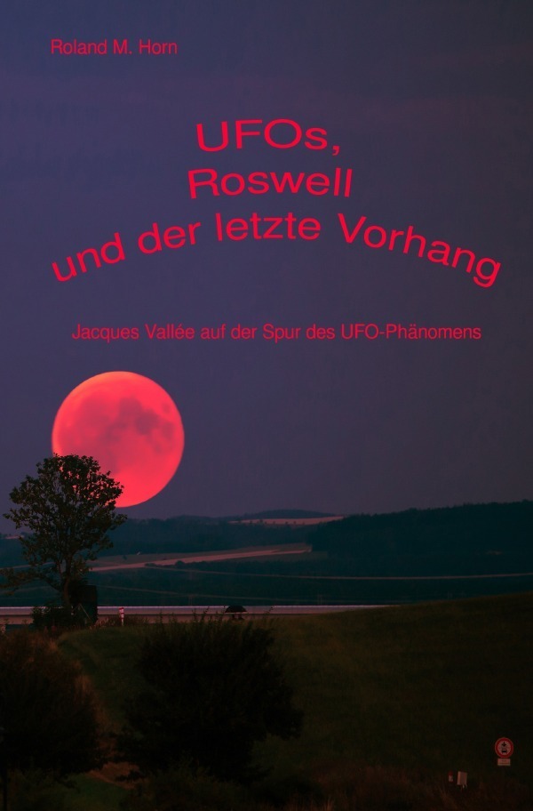 Cover: 9783750243446 | UFOs, Roswell und der letzte Vorhang: Jacques Vallée auf der Spur...