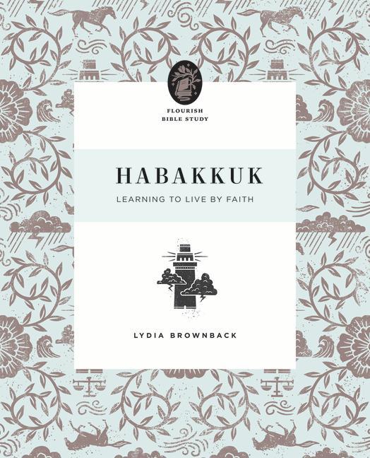 Cover: 9781433569999 | Habakkuk | Learning to Live by Faith | Lydia Brownback | Taschenbuch