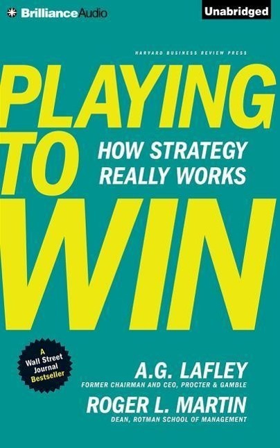 Cover: 9781491528792 | Playing to Win: How Strategy Really Works | A. G. Lafley (u. a.) | CD