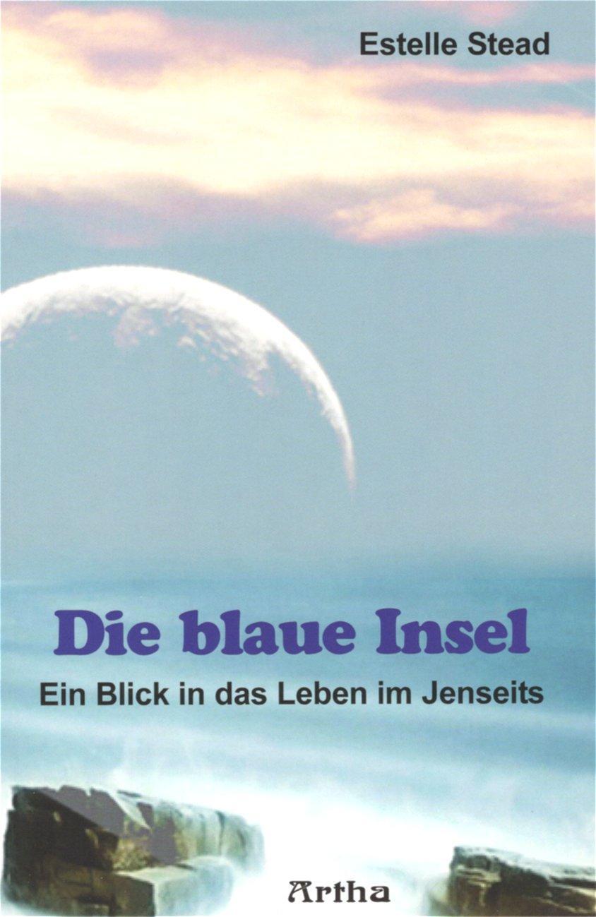 Cover: 9783895750717 | Die blaue Insel | Estelle Stead | Taschenbuch | Deutsch | 1994 | Artha