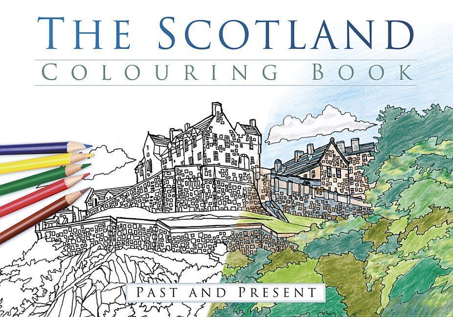 Cover: 9780750967815 | The Scotland Colouring Book: Past and Present | Past & Present | Press