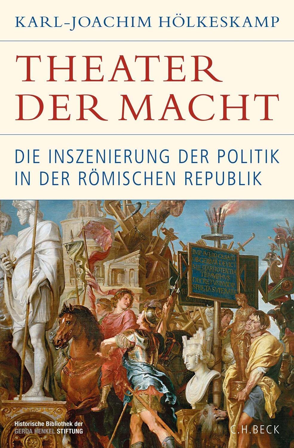 Cover: 9783406806933 | Theater der Macht | Karl-Joachim Hölkeskamp | Buch | 710 S. | Deutsch