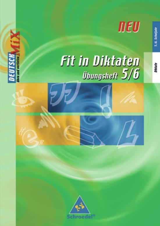 Cover: 9783507410800 | Fit in Diktaten, Übungsheft, 5./6. Schuljahr: Deutsch Mix | Broschüre