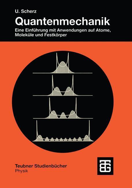 Cover: 9783519032465 | Quantenmechanik | Udo Scherz | Taschenbuch | Paperback | 669 S. | 1999