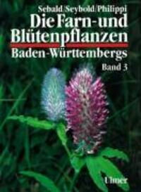 Cover: 9783800133147 | Die Farn- und Blütenpflanzen Baden-Württembergs 3 | Sebald | Buch