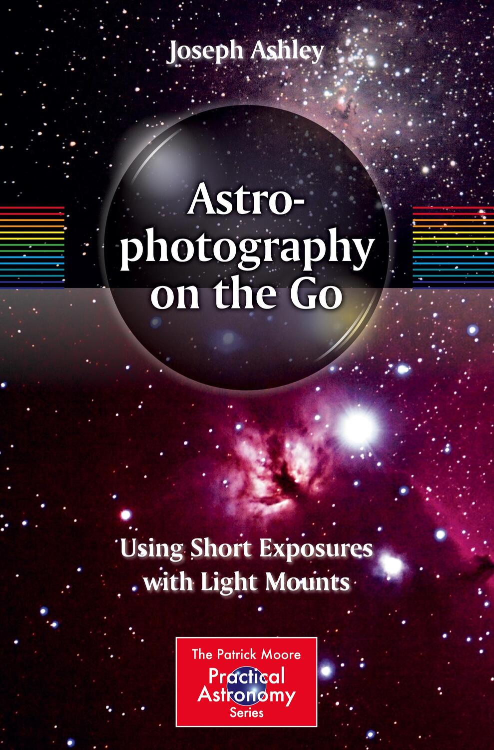 Cover: 9783319098302 | Astrophotography on the Go | Using Short Exposures with Light Mounts