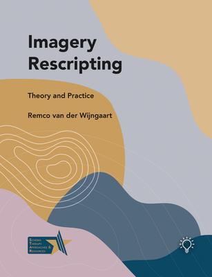 Cover: 9781914010576 | Imagery Rescripting | Theory and Practice | Remco van der Winjgaart