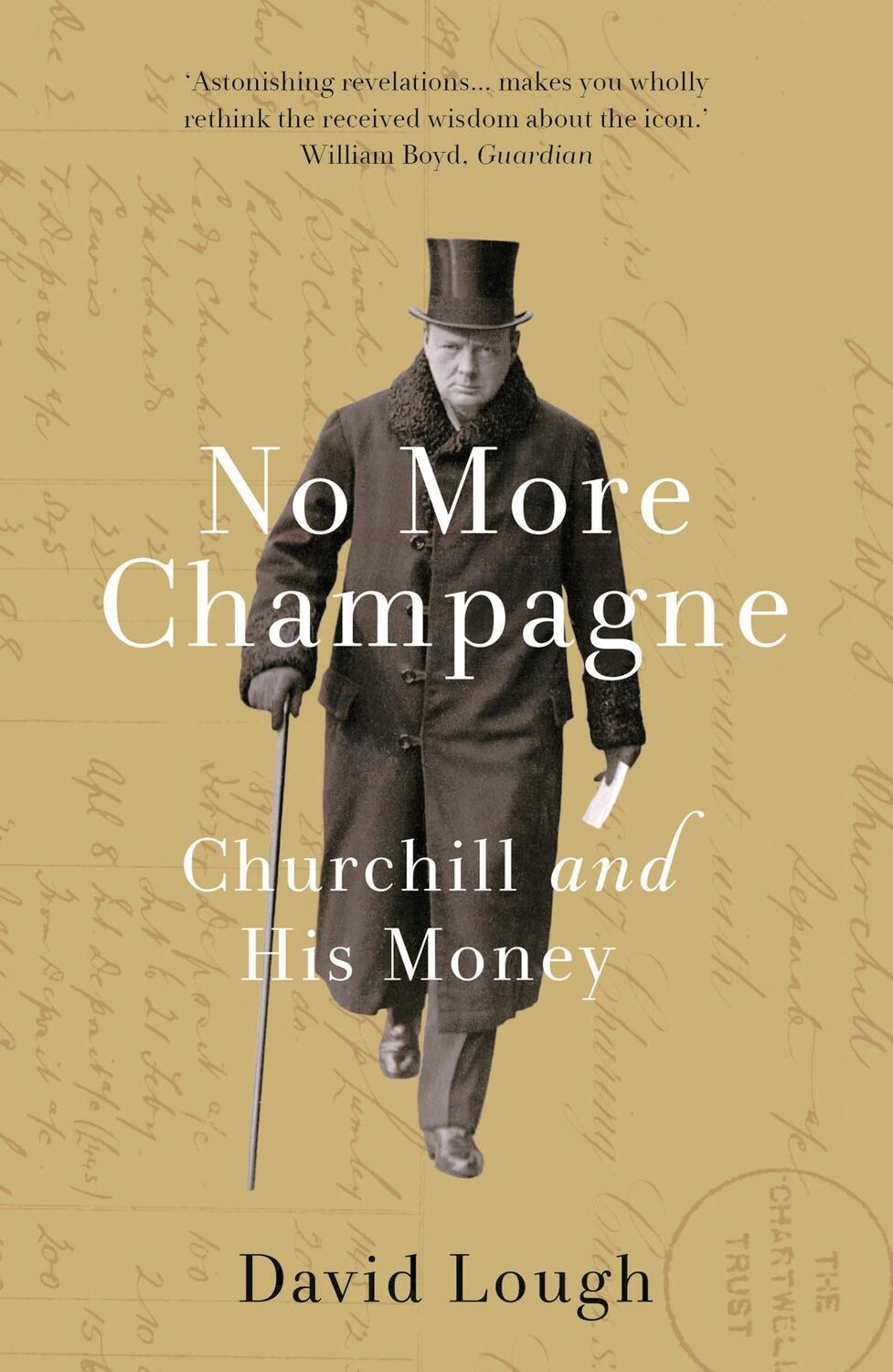Cover: 9781784081829 | No More Champagne | Churchill and his Money | David Lough | Buch
