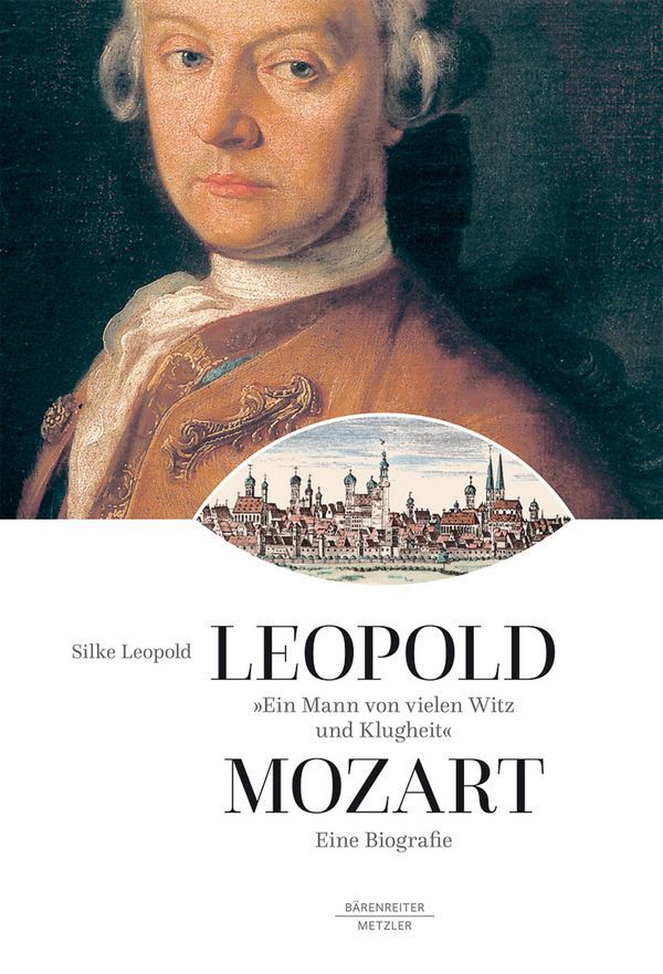 Cover: 9783761820865 | Leopold Mozart 'Ein Mann von vielen Witz und Klugheit' | Silke Leopold