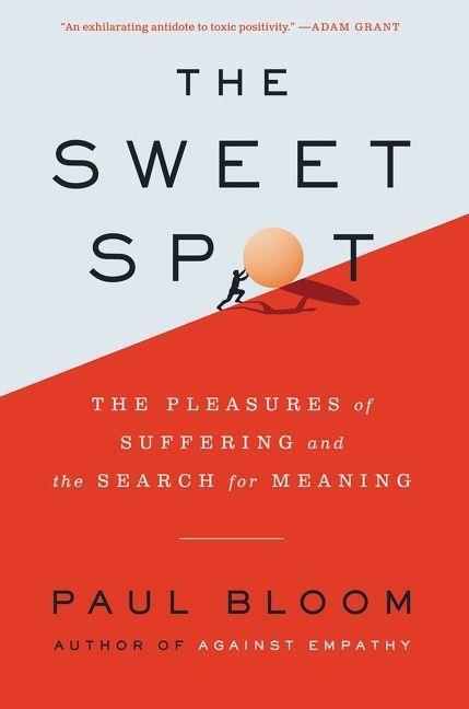 Cover: 9780062910561 | The Sweet Spot | The Pleasures of Suffering and the Search for Meaning